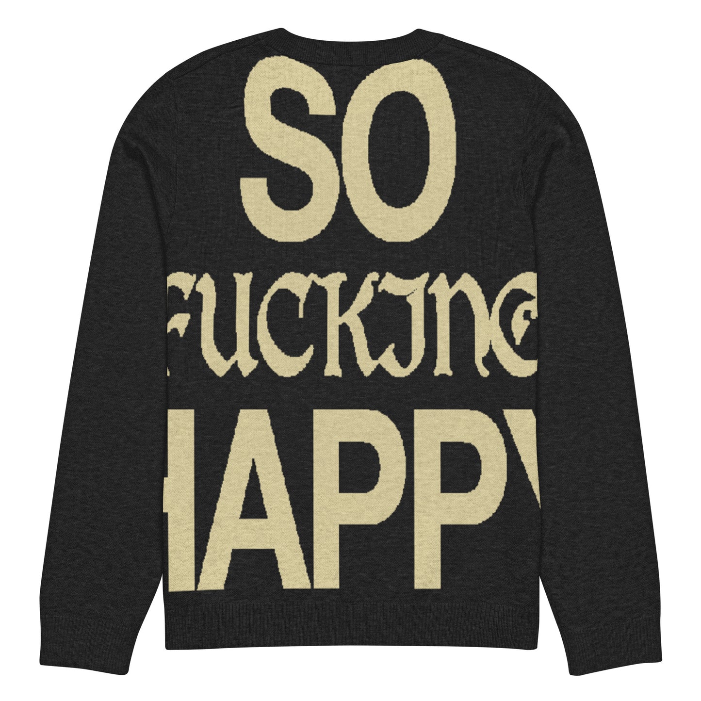 So F*cking Happy - Pull Tricoté Unisexe
